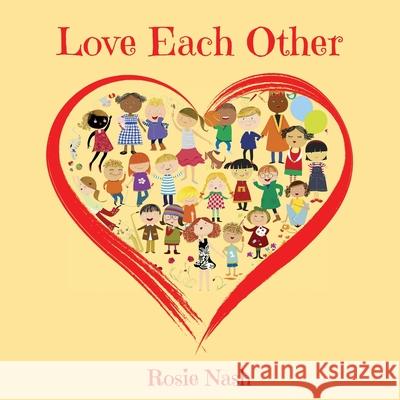 Love Each Other Rosie Nash 9781662837494 Xulon Press - książka