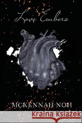 Love Embers McKennah K. Noh 9780578901930 McKennah Noh - książka
