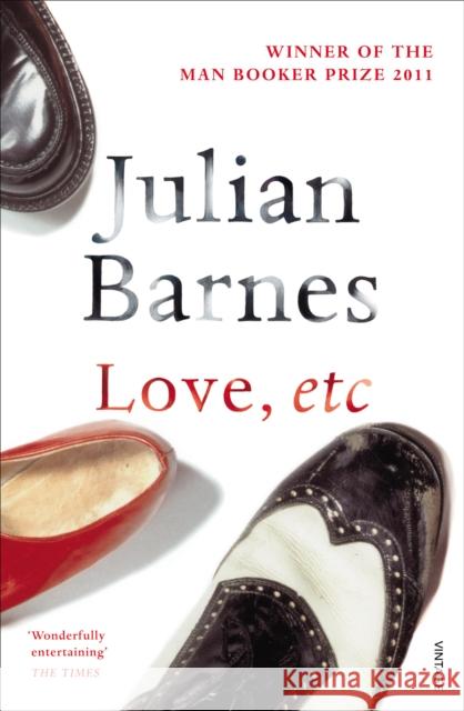 Love, Etc Julian Barnes 9780099540168 Vintage, London - książka