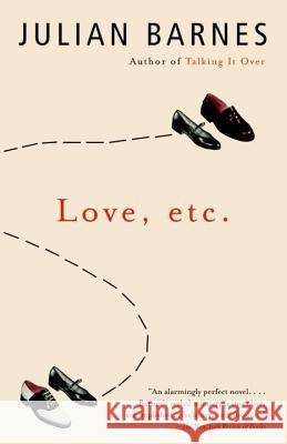 Love, Etc. Julian Barnes 9780375725883 Vintage Books USA - książka