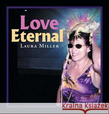 Love Eternal Laura Miller 9781982271220 Balboa Press - książka