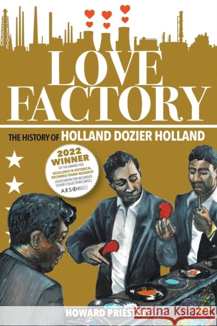 Love Factory: The History of Holland Dozier Holland Howard Priestley 9781912587575 New Haven Publishing Ltd - książka