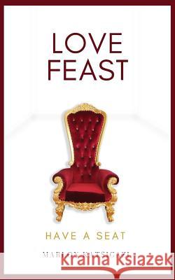 Love Feast: Have a Seat Marlon Katsigazi 9781717434098 Createspace Independent Publishing Platform - książka