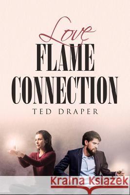 Love Flame Connection Ted Draper 9781644168592 Christian Faith - książka