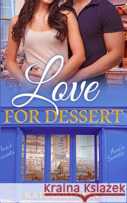 Love for Dessert Kate Goldman 9781099636332 Independently Published - książka