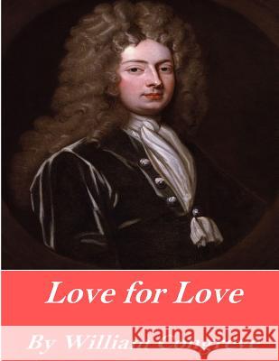 Love for Love William Congreve 9781541358539 Createspace Independent Publishing Platform - książka