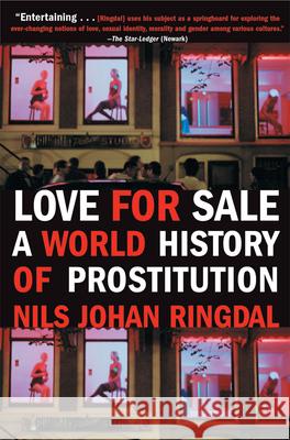 Love for Sale: A World History of Prostitution Nils Johan Ringdal Richard Daly 9780802141842 Grove/Atlantic - książka