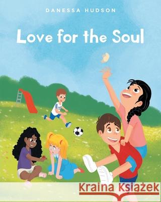 Love for the Soul Danessa Hudson 9781638603290 Fulton Books - książka