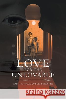 Love for the Unlovable Edith E. Forsythe 9781489727039 Liferich - książka