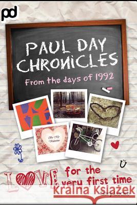 Love For The Very First Time: Paul Day Chronicles Locke, Gary 9781493627752 Createspace - książka