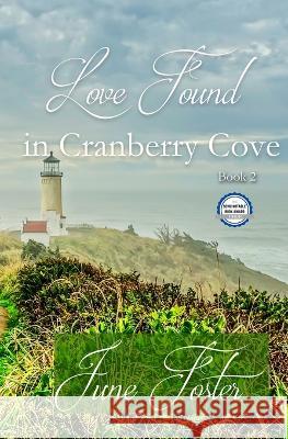 Love Found in Cranberry Cove June Foster   9781952661846 Winged Publications - książka
