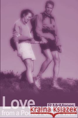 Love from a Poetic Point of View R. D. McManes 9780595210749 Writers Club Press - książka