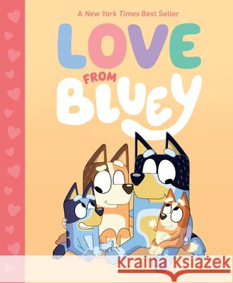 Love from Bluey Penguin Young Readers Licenses 9780593658444 Penguin Young Readers Licenses - książka