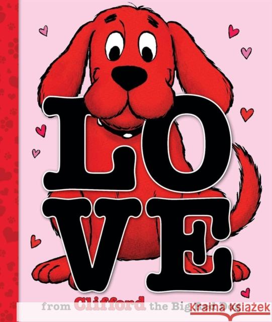 Love From Clifford the Big Red Dog Norman Bridwell 9781546175933 Scholastic Inc. - książka