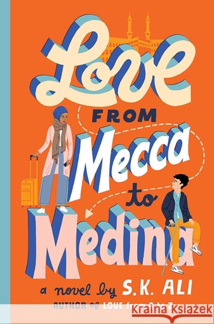 Love from Mecca to Medina S. K. Ali 9781665916073 Simon & Schuster - książka