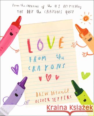 Love from the Crayons Drew Daywalt Oliver Jeffers  9780008384913 HarperCollins Publishers - książka