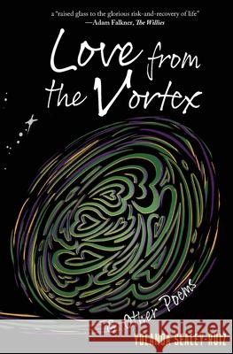 Love from the Vortex & Other Poems Yolanda Sealey-Ruiz 19                                       Christine Ramkarran 9781949949025 Kaleidoscope Vibrations, LLC - książka