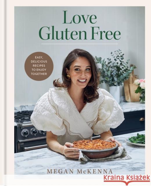 Love Gluten Free: Easy, delicious recipes to enjoy together Megan McKenna 9780600638827 Hamlyn (UK) - książka