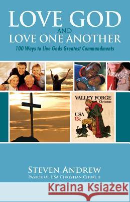 Love God and Love One Another Steven Andrew 9780977955039 Acts One Eight Publishing - książka