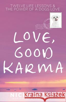 Love, Good Karma: Inspired by a True Story Nicki Davis 9781734104202 K8nd Publishing - książka