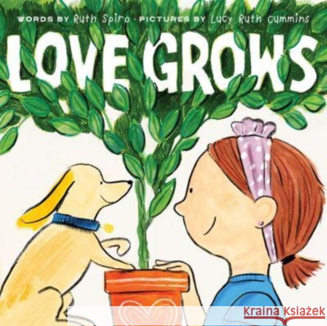 Love Grows Ruth Spiro Lucy Ruth Cummins 9780063237742 HarperCollins - książka