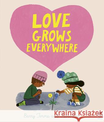 Love Grows Everywhere Barry Timms Tisha Lee 9780711264229 Frances Lincoln Ltd - książka