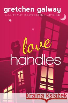 Love Handles (A Romantic Comedy) Galway, Gretchen 9781939872012 Eton Field - książka