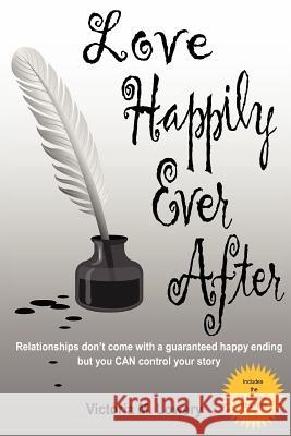 Love Happily Ever After Victoria M. Lowery 9781475196207 Createspace - książka