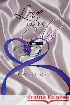 Love Has No Color: Love's Legacy Edna Taylor 9781493150076 Xlibris Corporation - książka