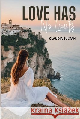 Love Has No Limits Claudia Sultan 9780987315649 Bermingham Books - książka