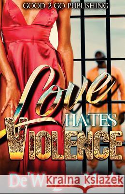 Love hates violence De'wayne Maris 9781947340268 Good2go Publishing - książka