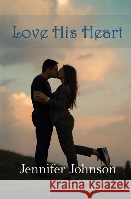 Love His Heart Jennifer Johnson 9781946608246 El-Roi Publishing - książka