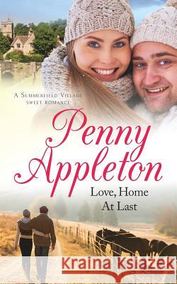 Love, Home At Last: A Summerfield Village Sweet Romance Penny Appleton   9781912105809 Curl Up Press - książka