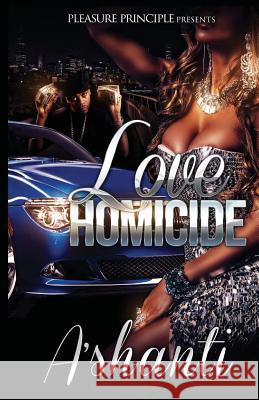 Love Homicide Ashant I 9781508401759 Createspace - książka