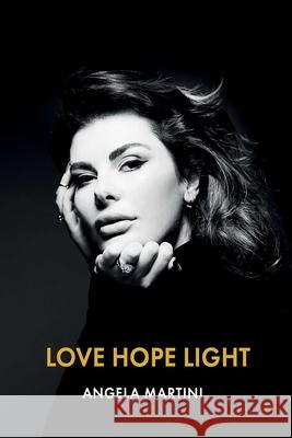 Love Hope Light Martini, Angela 9781950906208 Indigo River Publishing - książka