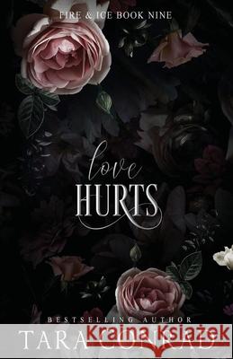 Love Hurts Tara Conrad 9781959383239 Tara Conrad - książka
