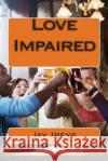 Love Impaired Jay Ireys 9781514676592 Createspace