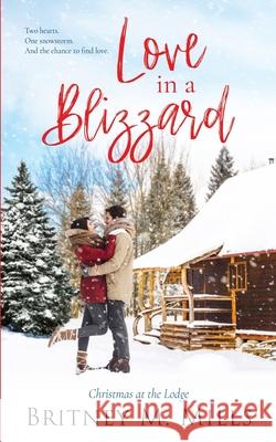 Love in a Blizzard: Christmas at the Lodge Britney M. Mills 9781954237056 Crystal Canyon Publishing - książka