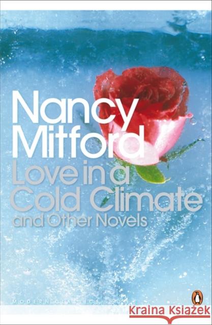 Love in a Cold Climate Nancy Mitford 9780141181493 Penguin Books Ltd - książka