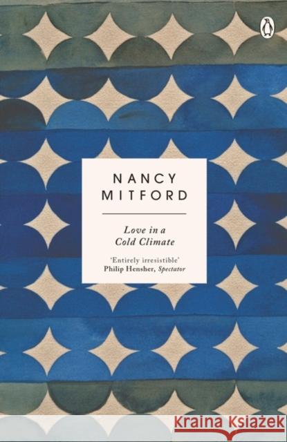 Love in a Cold Climate: The wickedly funny sequel to The Pursuit of Love Nancy Mitford 9780241974698 Penguin Books Ltd - książka