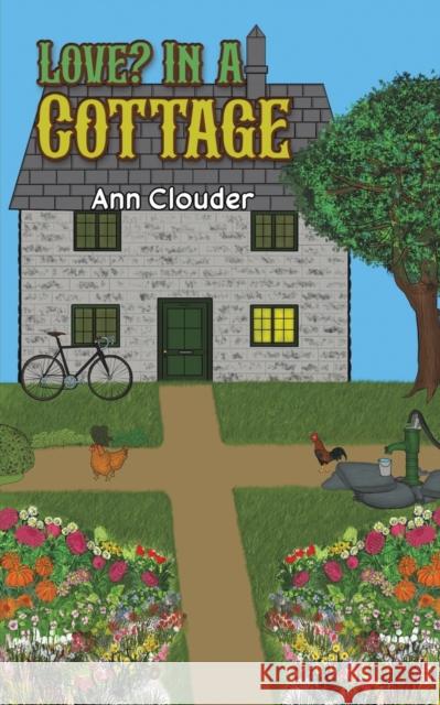 Love? In A Cottage Ann Clouder 9781398483927 Austin Macauley Publishers - książka