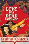 Love in a Dead Language Lee Siegel 9780226756974 University of Chicago Press