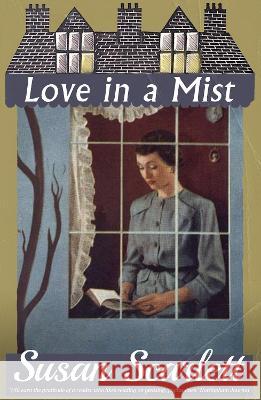 Love in a Mist Susan Scarlett   9781915393302 Dean Street Press - książka