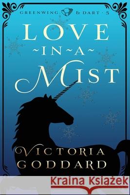 Love-in-a-Mist Victoria Goddard 9781988908328 Underhill Books - książka