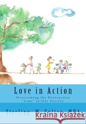 Love in Action: Overcoming the Destructive 