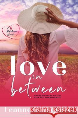 Love In Between Leanne Lovegrove 9780645271737 Leanne Lovegrove - książka