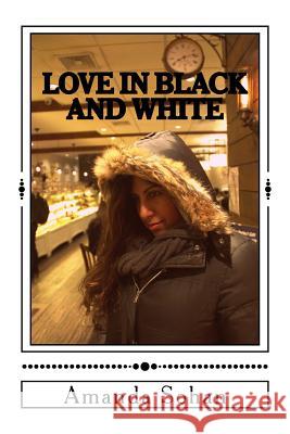 Love In Black and White: Urban Poetry Sohan, Amanda 9780692509661 At Home with a Teacup - książka