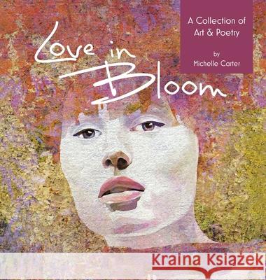 Love in Bloom Michelle C Carter 9780578861371 Michelle Carter - książka