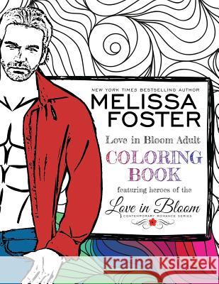 Love in Bloom Adult Coloring Book Melissa Foster Jessica Hildreth 9781941480649 World Literary Press - książka