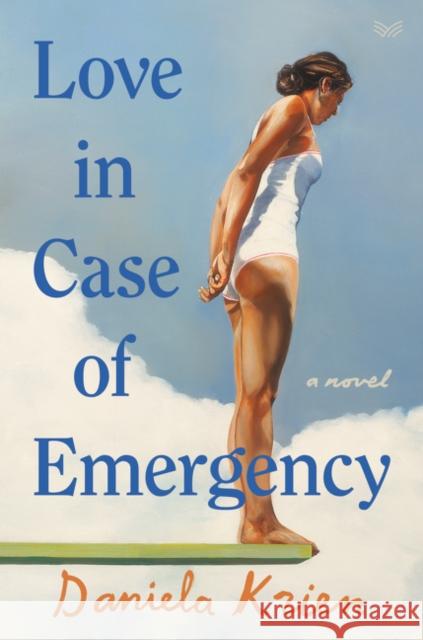 Love in Case of Emergency: A Novel Daniela Krien 9780063006003 HarperCollins - książka